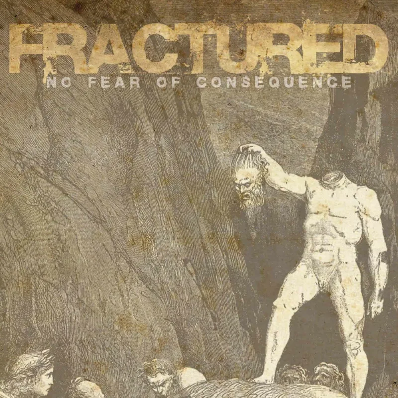 No fear of Consequence